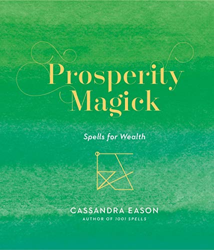 Prosperity Magick: Spells for Wealth (Magick Studies) von Sterling Ethos