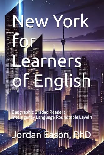 New York for Learners of English: Geographic Graded Readers Interagency Language Roundtable Level 1 von Independently published