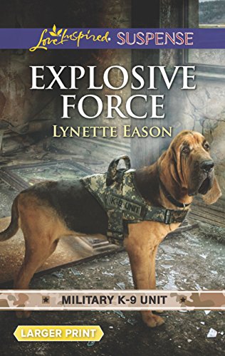 Explosive Force (Military K-9 Unit, 6)