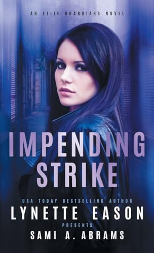 Impending Strike: An Elite Guardians Novel von Sunrise Publishing