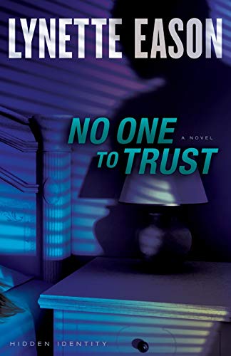 No One to Trust: A Novel (Hidden Identity, 1, Band 1) von Fleming H. Revell Company