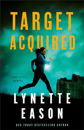 Target Acquired (Lake City Heroes, 2, Band 2) von Revell, a division of Baker Publishing Group