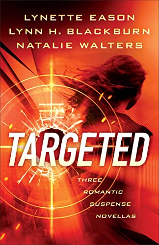 Targeted: Three Romantic Suspense Novellas