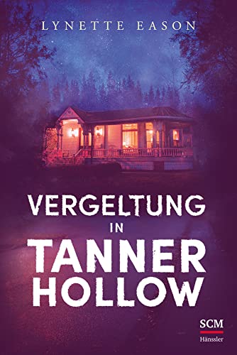 Vergeltung in Tanner Hollow (Spannung und Romantik für Zwischendurch, 4, Band 4) von Hänssler