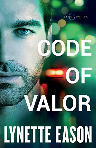 Code of Valor (Blue Justice, 3, Band 3) von BAKER PUBLISHING GROUP