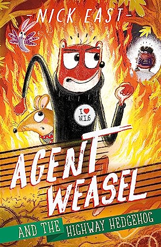 Agent Weasel and the Highway Hedgehog: Book 4 von Hodder Children's Books