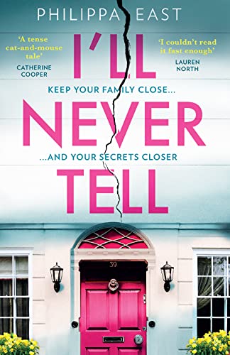 I’ll Never Tell: The gripping and twisty new psychological thriller about family secrets from the bestselling author of Little White Lies von HQ