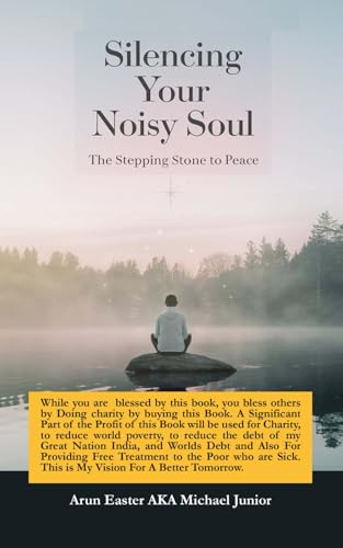 Silencing your noisy soul. The Stepping Stone to Peace. von Independently published