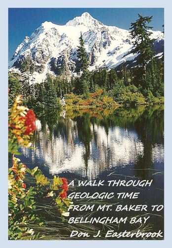 A Walk Through Geologic Time: From Mt. Baker to Bellingham Bay von Village Books