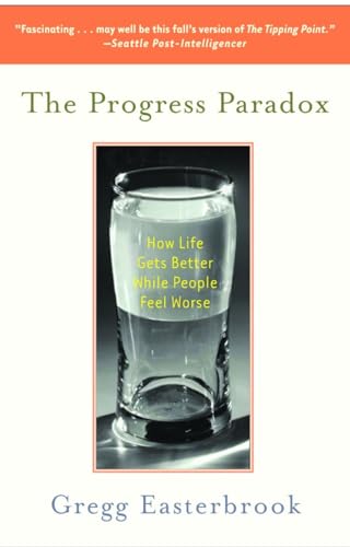 The Progress Paradox: How Life Gets Better While People Feel Worse von Random House Trade Paperbacks