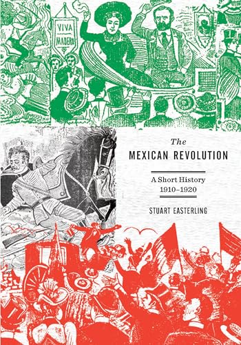Mexican Revolution: A Short History 1910-1920 von Haymarket Books