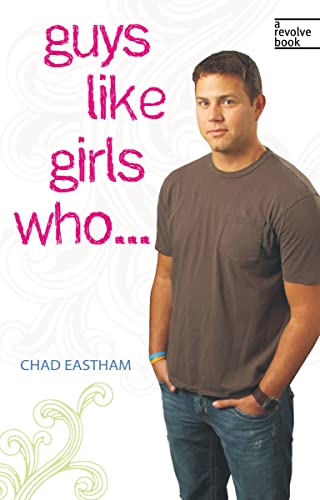 Guys Like Girls Who . . . (Revolve Books) von Thomas Nelson