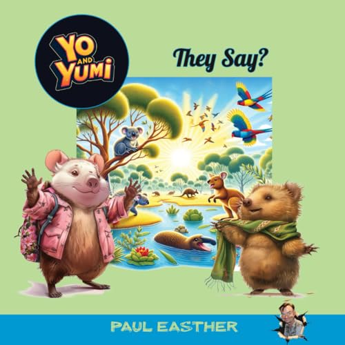 They Say: Wombat's curious questions about nature, answered in a humorous way von Thorpe-Bowker