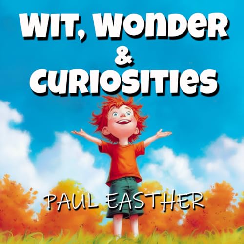 Wit, Wonder & Curiosities von Thorpe-Bowker