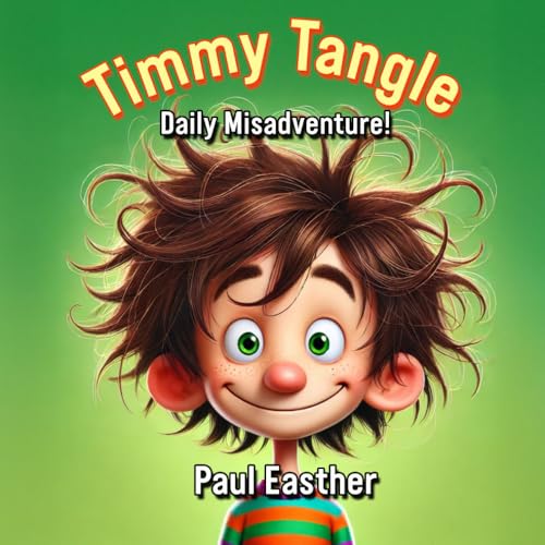 Timmy Tangle: Daily Misadventure! Timmy Tangle: Daily Misadventure! von Thorpe-Bowker