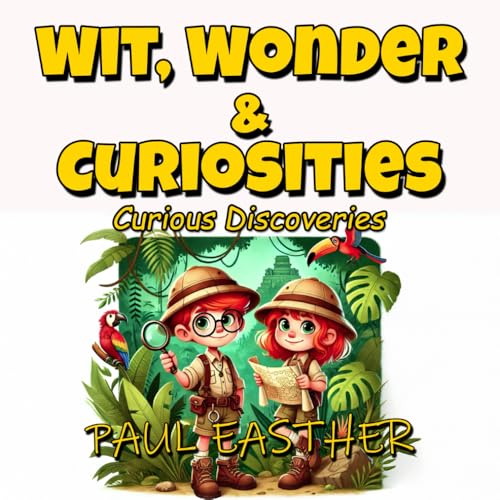 Wit, Wonder & Curiosities: Curious Discoveries Wit, Wonder & Curiosities: Curious Discoveries von Thorpe-Bowker