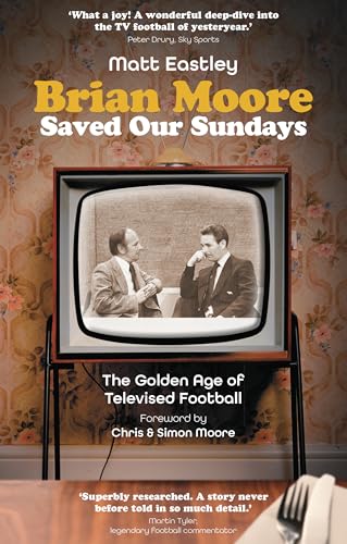 Brian Moore Saved Our Sundays: The Golden Age of Televised Football