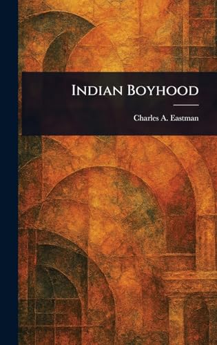 Indian Boyhood von Anson Street Press