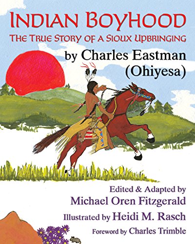 Indian Boyhood: The True Story of a Sioux Upbringing