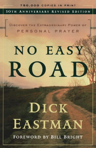 No Easy Road: Discover the Extraordinary Power of Personal Prayer