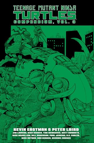 Teenage Mutant Ninja Turtles Compendium, Vol. 3 (Teenage Mutant Ninja Turtles Compendium, 3) Teenage Mutant Ninja Turtles Compendium, Vol. 3 (Teenage Mutant Ninja Turtles Compendium, 3)