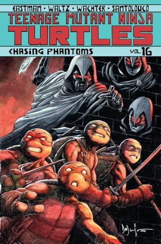 Teenage Mutant Ninja Turtles Volume 16: Chasing Phantoms