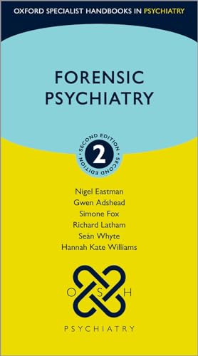 Forensic Psychiatry (Oxford Specialist Handbooks in Psychiatry) von Oxford University Press