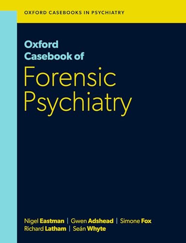 Oxford Casebook of Forensic Psychiatry (Oxford Casebooks in Psychiatry) von Oxford University Press