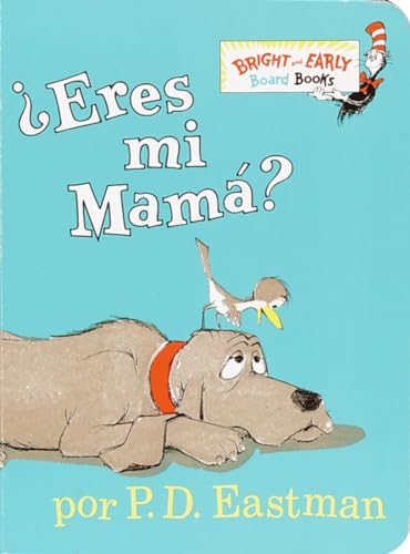 ¿Eres tú mi mamá? (Are You My Mother? Spanish Edition) (Bright & Early Board Books(TM))