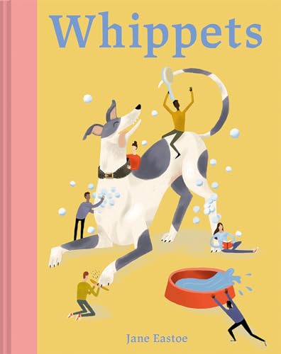Whippets: What whippets want: in their own words, woofs and wags (Illustrated Dog Care) von Batsford Ltd