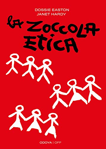 La zoccola etica. Guida al poliamore, alle relazioni aperte e altre avventure. Nuova ediz. (Odoya off) von Odoya