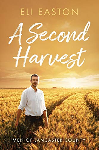A Second Harvest (Men of Lancaster County, Band 1) von Independently Published