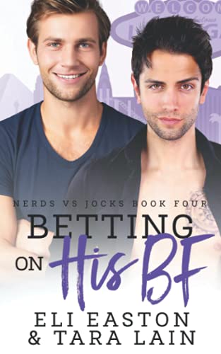 Betting on His BF: A Friends-to-Lovers, Buddy Trip, Bisexual Awakening Romance (Nerds vs Jocks)