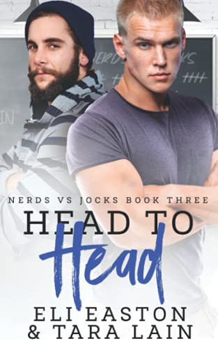 Head to Head: An Enemies-to-Lovers, Forced Proximity, MM Romance (Nerds vs Jocks)