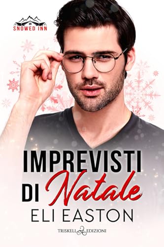 Imprevisti di Natale. Snowed inn (Rainbow) von Triskell Edizioni