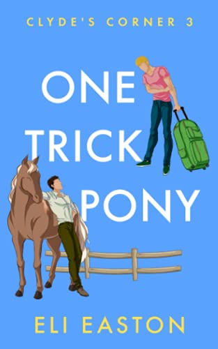 One Trick Pony (Clyde's Corner, Band 3) von Independently published