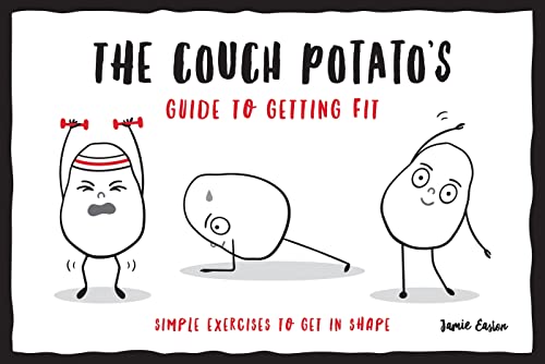 The Couch Potato's Guide to Getting Fit: Simple Exercises to Get in Shape von Summersdale