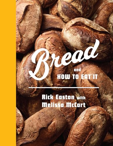 Bread and How to Eat It: A Cookbook von Knopf