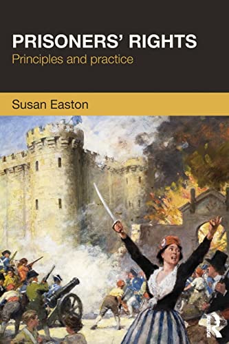 Prisoners' Rights: Principles and Practice