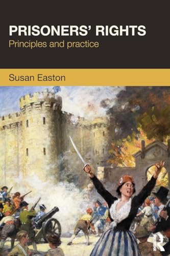 Prisoners' Rights: Principles and Practice von Willan Publishing (UK)