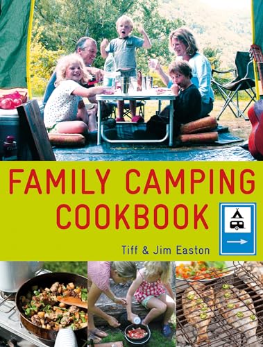 The Family Camping Cookbook: Delicious, Easy-to-Make Food the Whole Family Will Love von Watkins Publishing