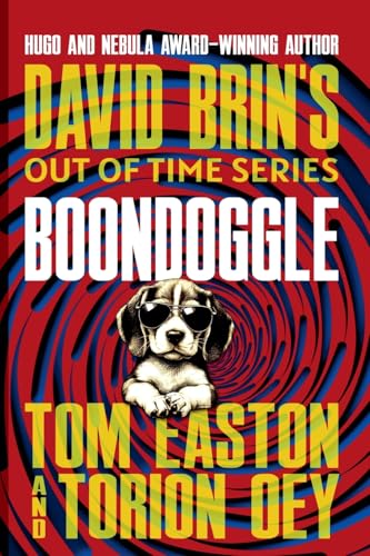 Boondoggle (Out of Time, Band 6) von Amazing Stories, LLC