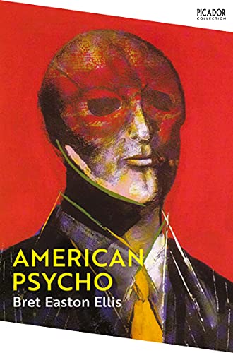 American Psycho: Bret Easton Ellis (Picador Collection)