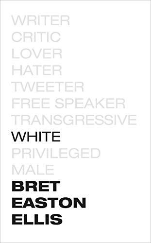 White: Bret Easton Ellis