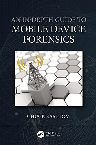 An In-depth Guide to Mobile Device Forensics