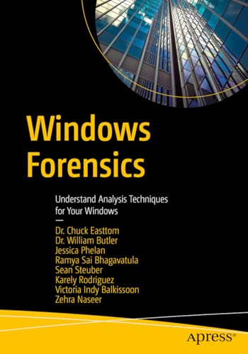 Windows Forensics: Understand Analysis Techniques for Your Windows von Apress