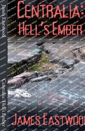 Centralia: Hell's Ember (The American Ghost Towns Chronicles) von Fiel LLC