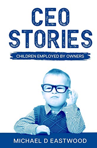 CEO-Stories: Children Employed by Owners