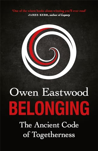 Belonging: The Ancient Code of Togetherness: The International No. 1 Bestseller