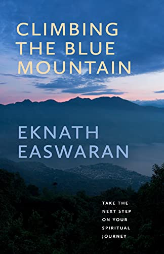 Climbing the Blue Mountain: Take the Next Step on Your Spiritual Journey von Nilgiri Press